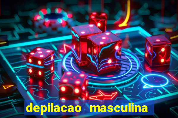 depilacao masculina porto alegre